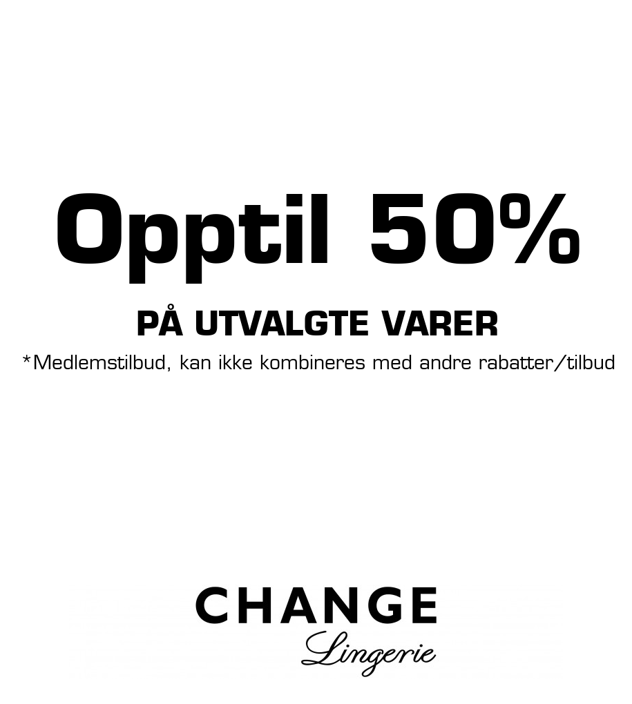 Change: Opptil 50% på utvalgte varer *Medlemstilbud, kan ikke kombineres med andre rabatter/tilbud