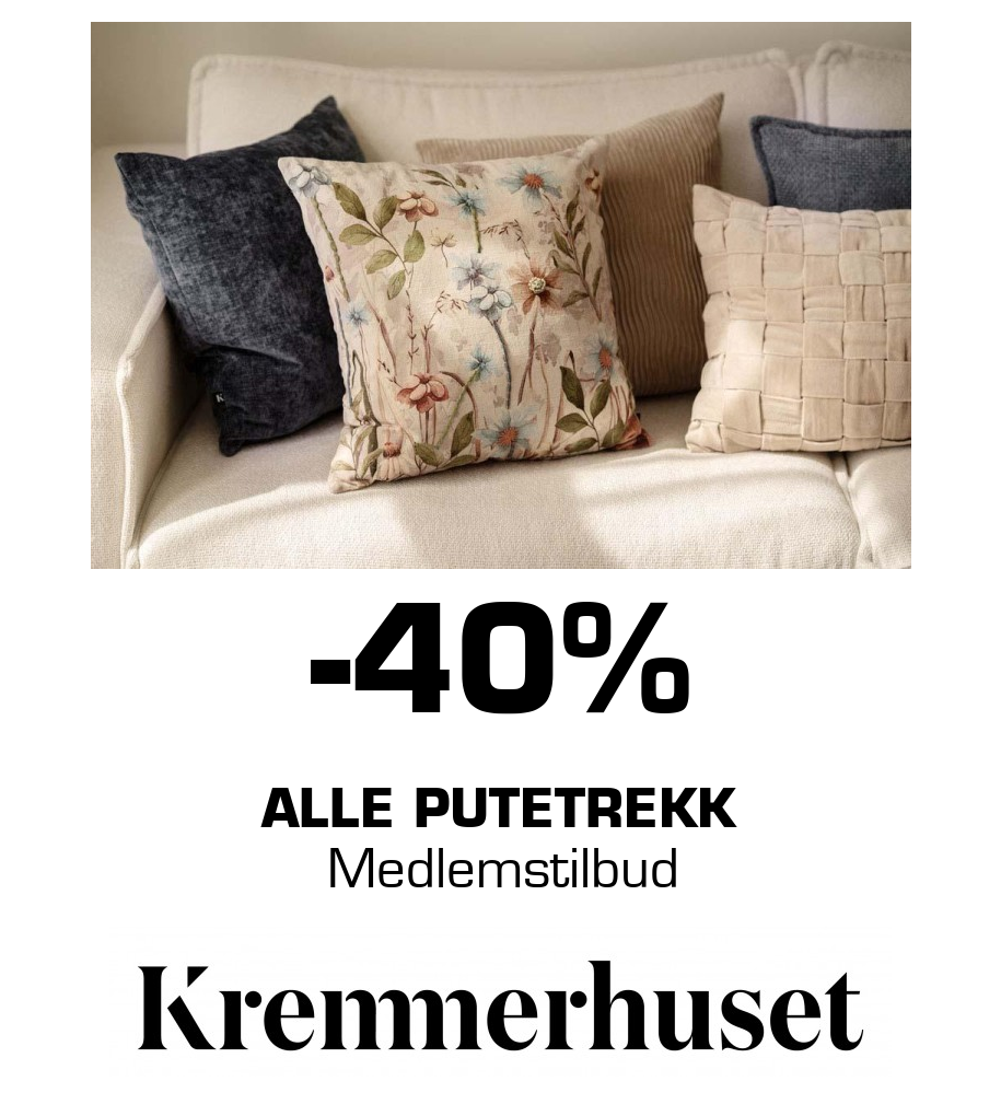 Kremmerhuset: -40% Alle Putetrekk Medlemstilbud