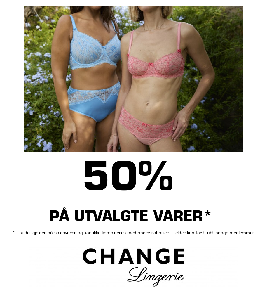 Change: 50% på utvalgte varer* *Tilbudet gjelder på salgsvarer og kan ikke kombineres med andre rabatter. Gjelder kun for ClubChange medlemmer.