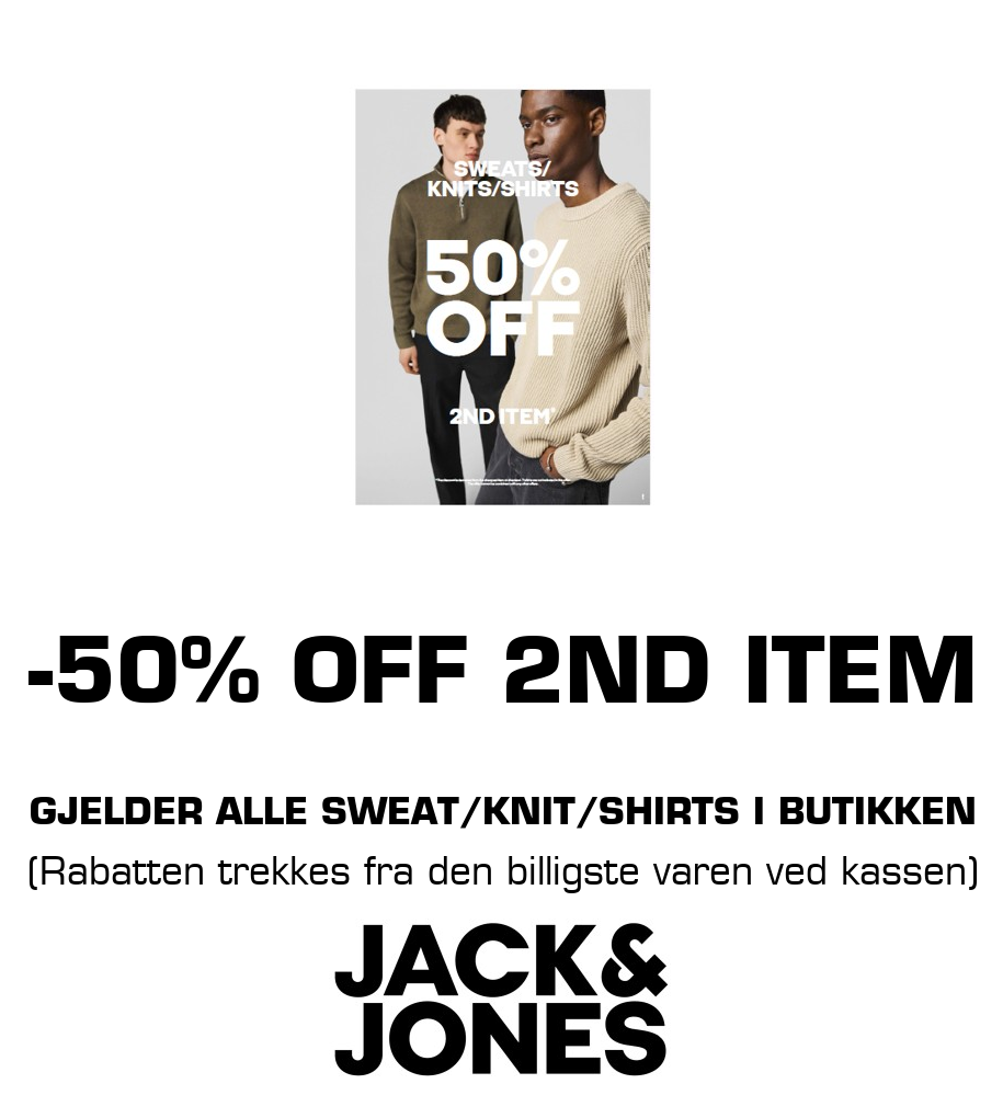 Jack & Jones Store: -50% OFF 2ND ITEM Gjelder alle Sweat/Knit/Shirts i butikken (Rabatten trekkes fra den billigste varen ved kassen)
