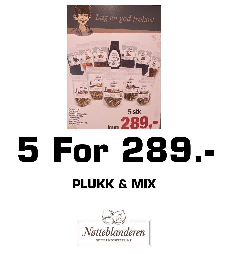 Nøtteblanderen: 5 For 289.- Plukk & Mix