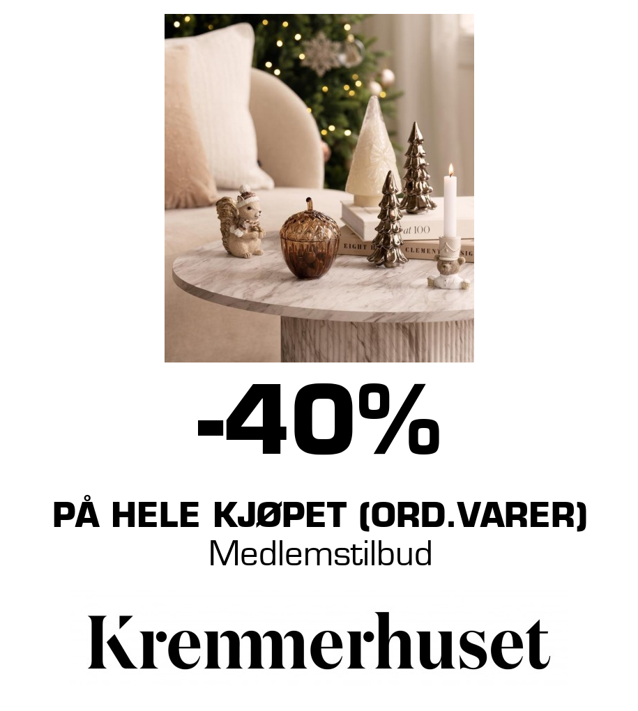 Kremmerhuset: -40% På Hele kjøpet (ord.varer) Medlemstilbud
