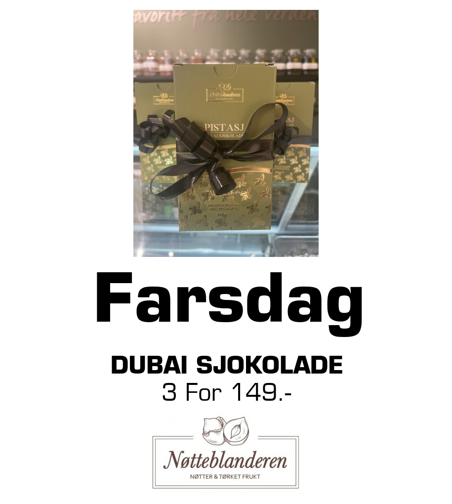 Nøtteblanderen: Farsdag Dubai sjokolade 3 For 149.-