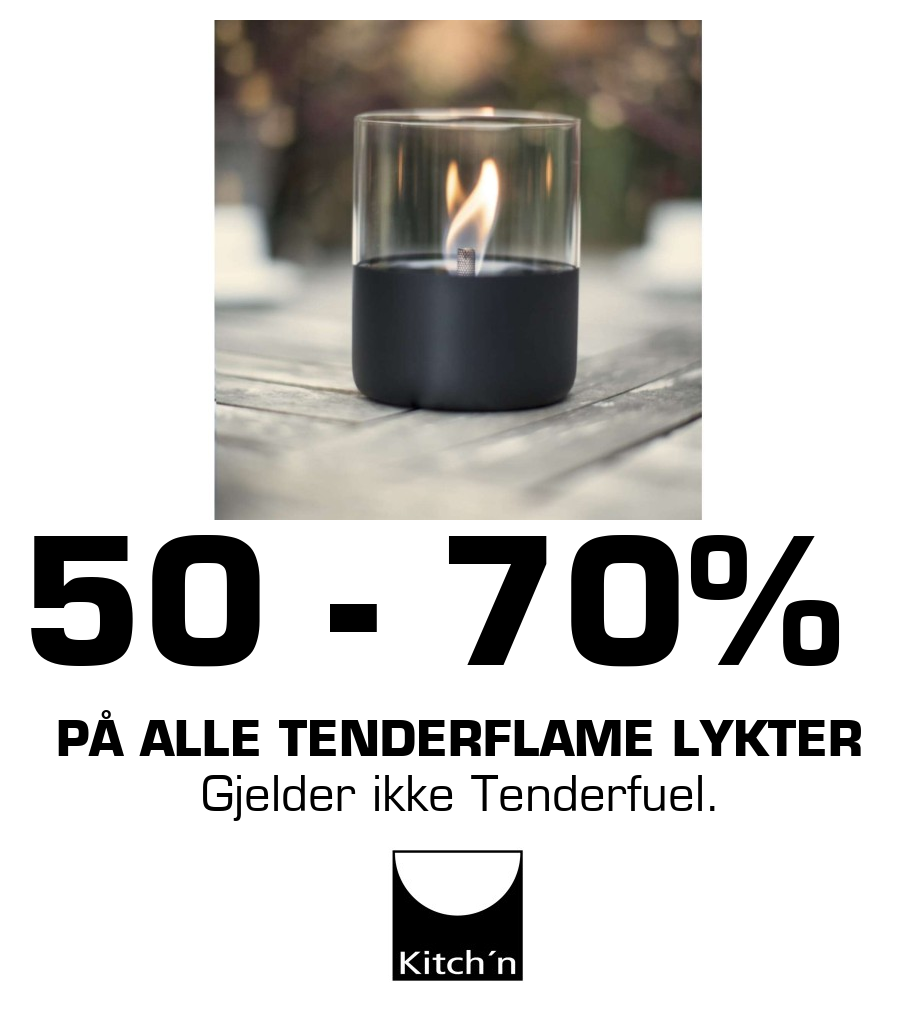Kitchn: 50 - 70% på alle tenderflame lykter Gjelder ikke Tenderfuel.