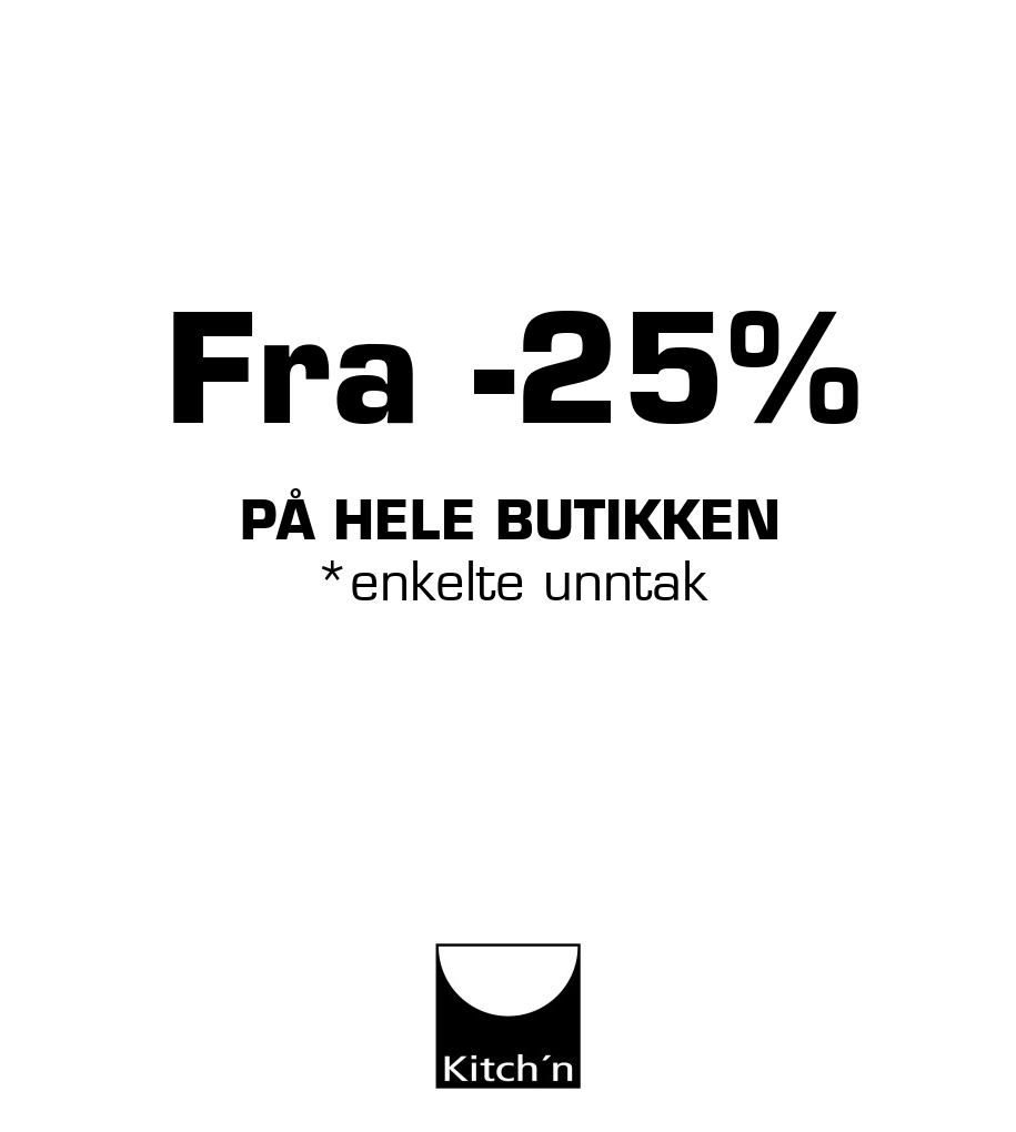 Kitchn: Fra -25% på hele butikken *enkelte unntak