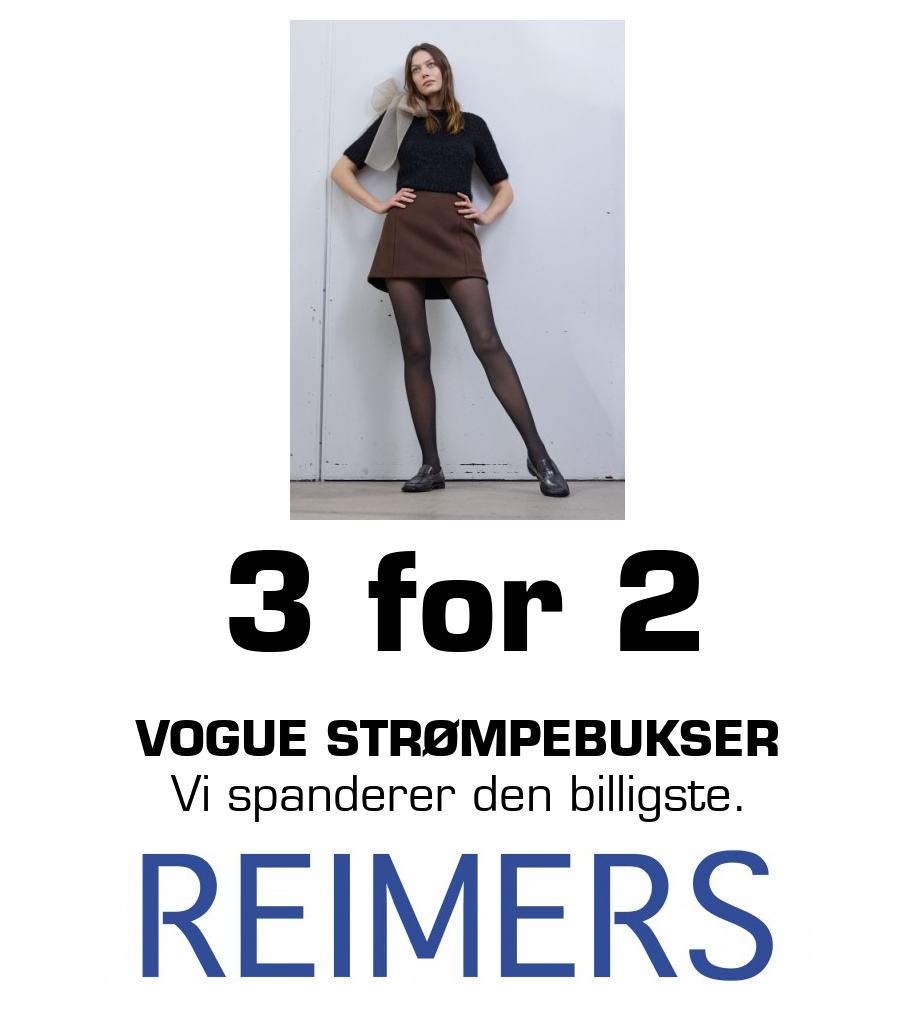 Reimers: 3 for 2 VOGUE Strømpebukser Vi spanderer den billigste.