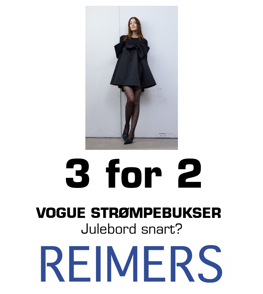 Reimers: 3 for 2 Vogue strømpebukser Julebord snart?