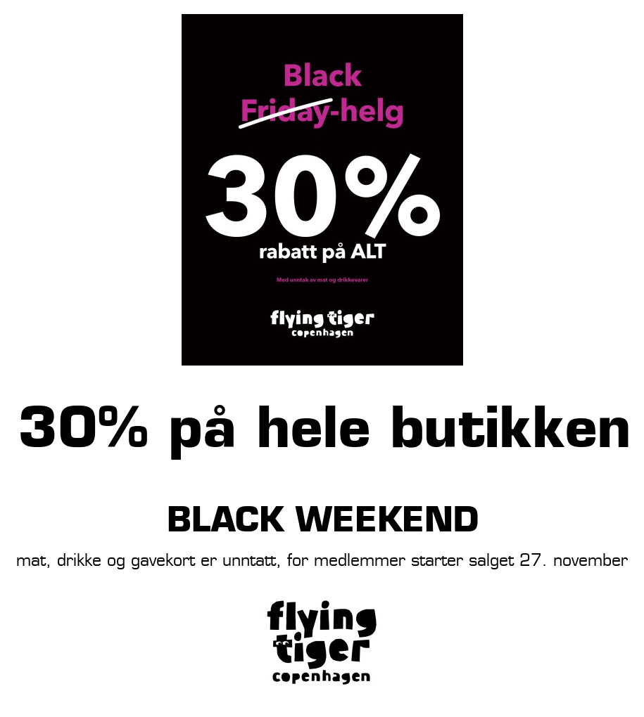 Flying Tiger: 30% på hele butikken Black weekend mat, drikke og gavekort er unntatt, for medlemmer starter salget 27. november