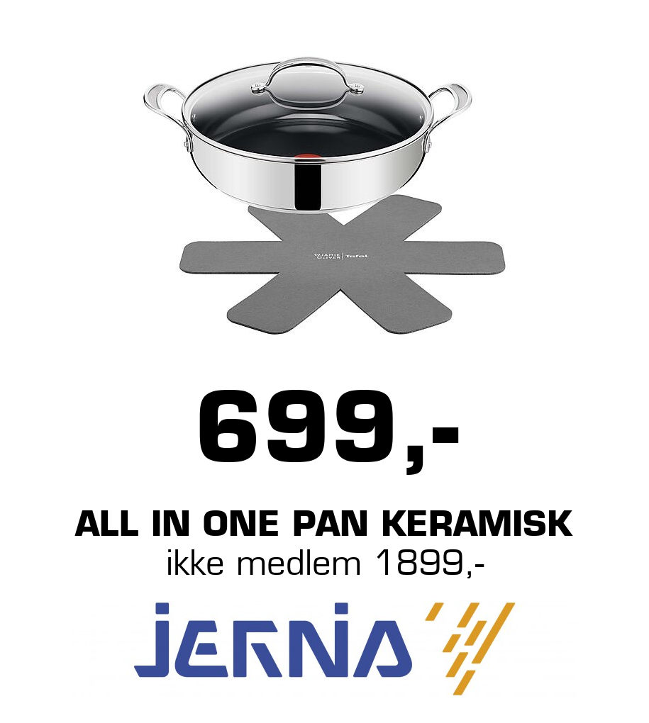 Jernia: 699,- All in one pan keramisk ikke medlem 1899,-