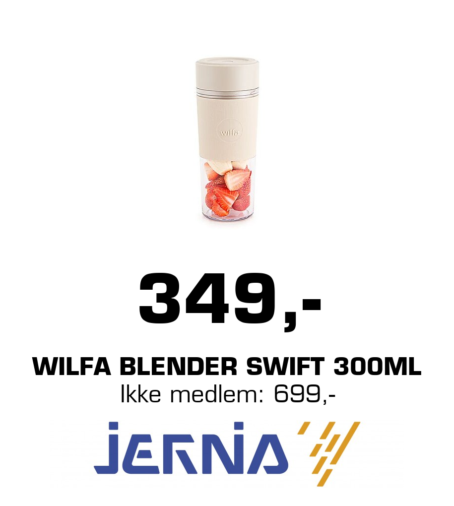 Jernia: 349,- Wilfa Blender Swift 300ml Ikke medlem: 699,-