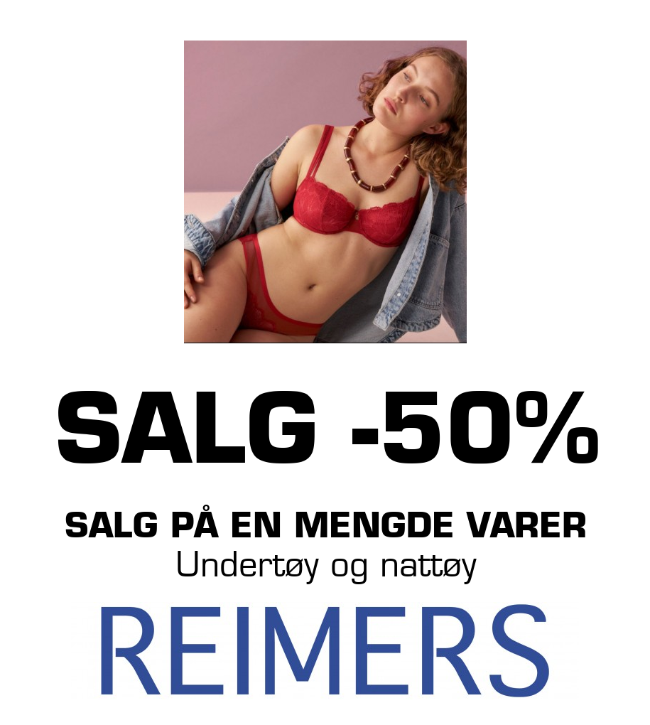 Reimers: SALG -50% SALG på en mengde varer Undertøy og nattøy