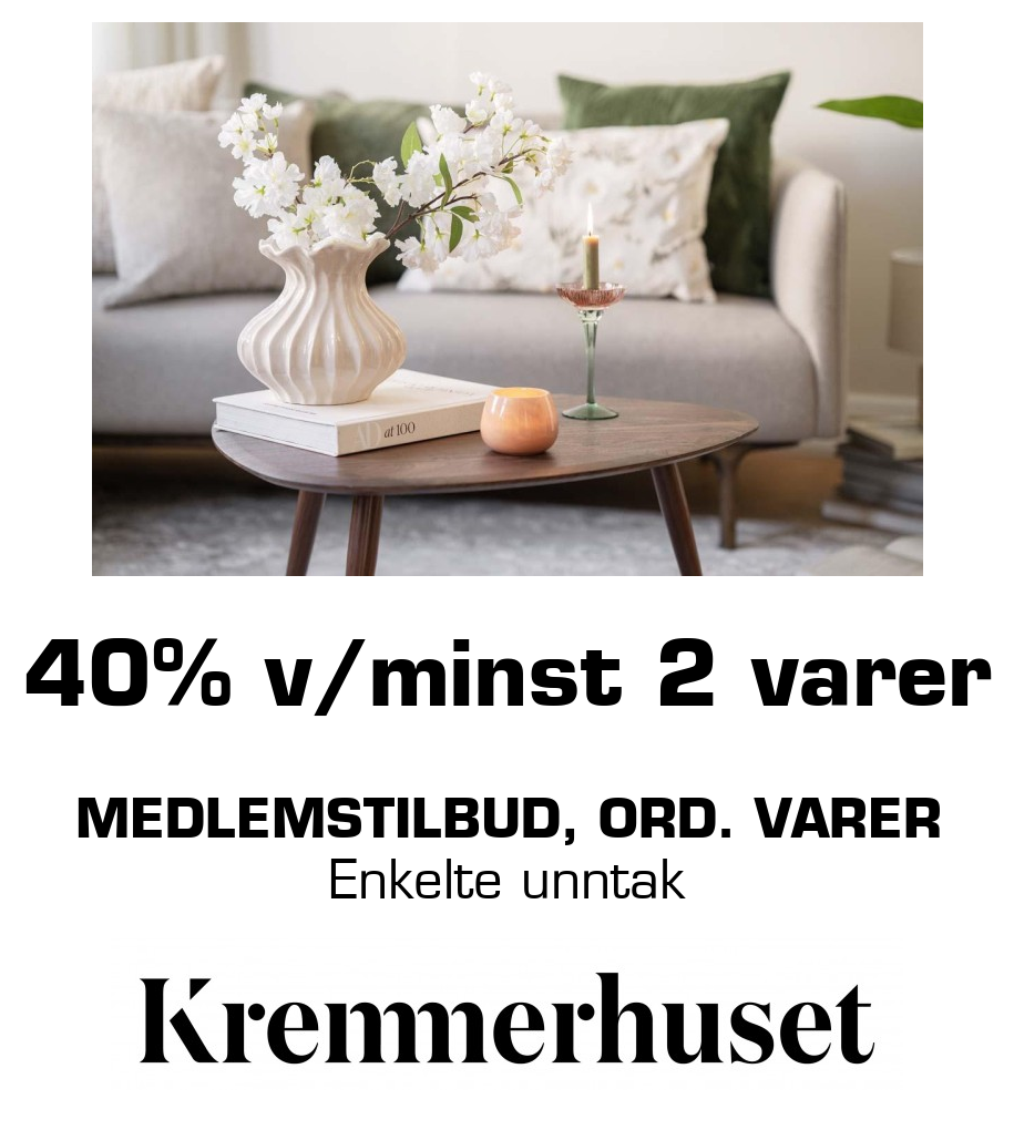 Kremmerhuset: 40% v/minst 2 varer Medlemstilbud, ord. varer Enkelte unntak