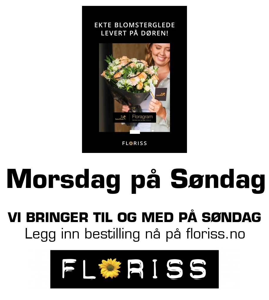 Floriss: Morsdag på Søndag Vi bringer til og med på søndag Legg inn bestilling nå på floriss.no