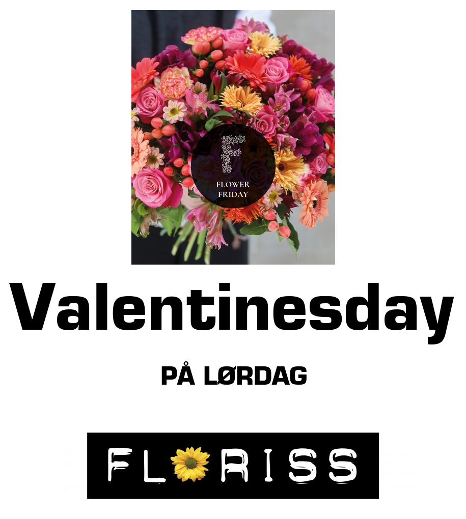Floriss: Valentinesday på lørdag