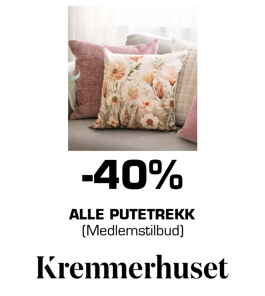 Kremmerhuset: -40% Alle putetrekk (Medlemstilbud)