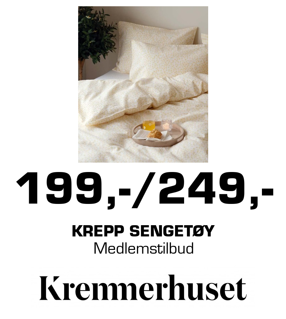Kremmerhuset: 199,-/249,- Krepp Sengetøy Medlemstilbud