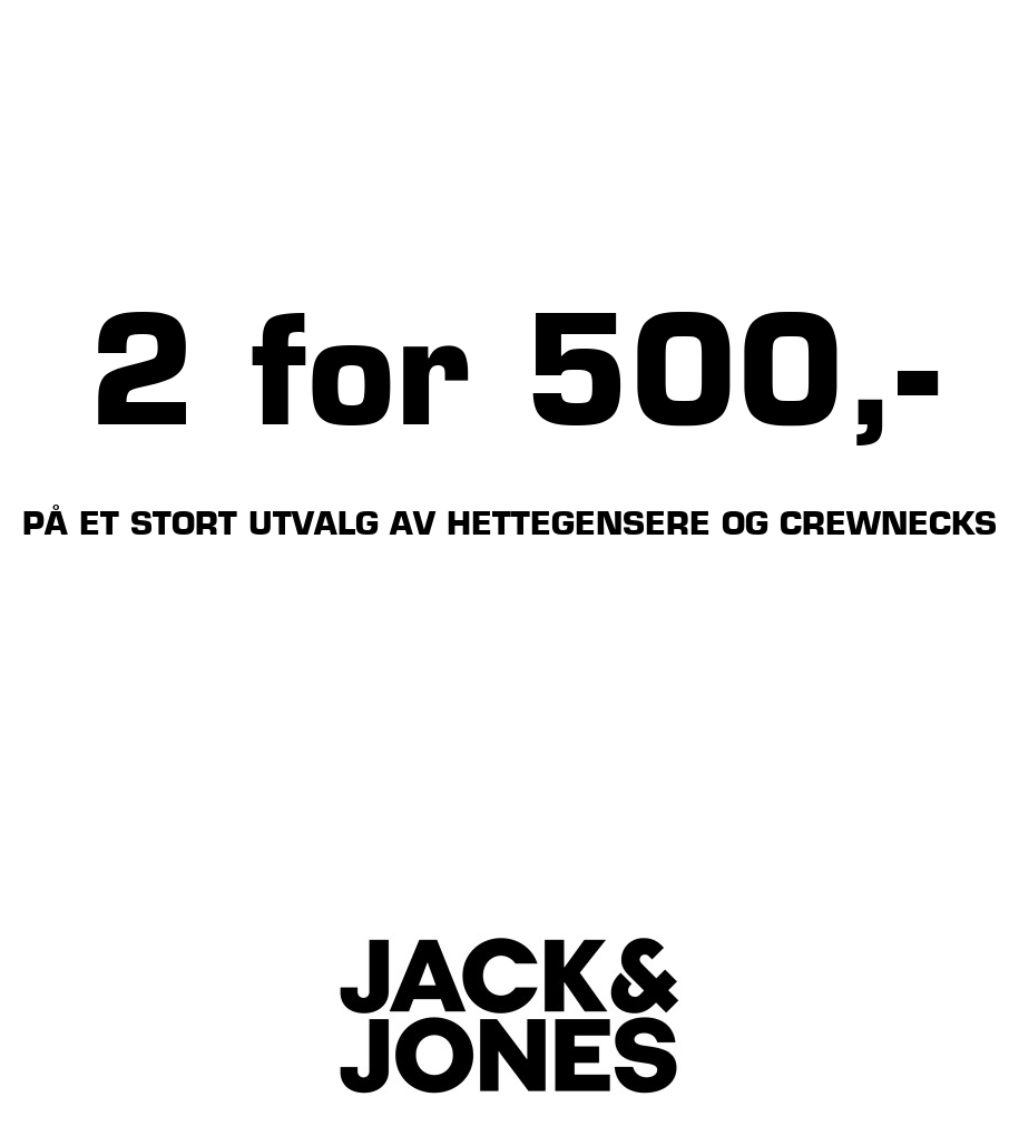 Jack & Jones Store: 2 for 500,- På et stort utvalg av hettegensere og crewnecks