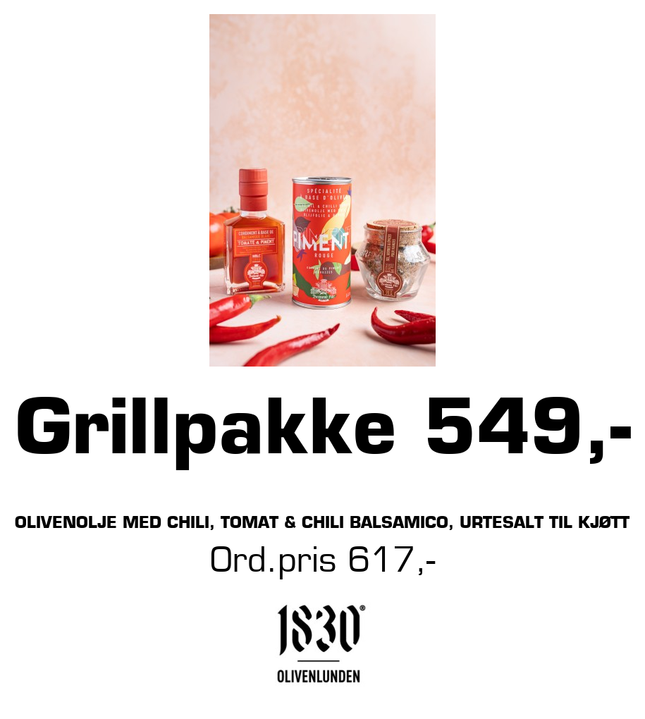 Olivenlunden 1830: Grillpakke 549,- Olivenolje med chili, tomat & Chili balsamico, urtesalt til kjøtt Ord.pris 617,-
