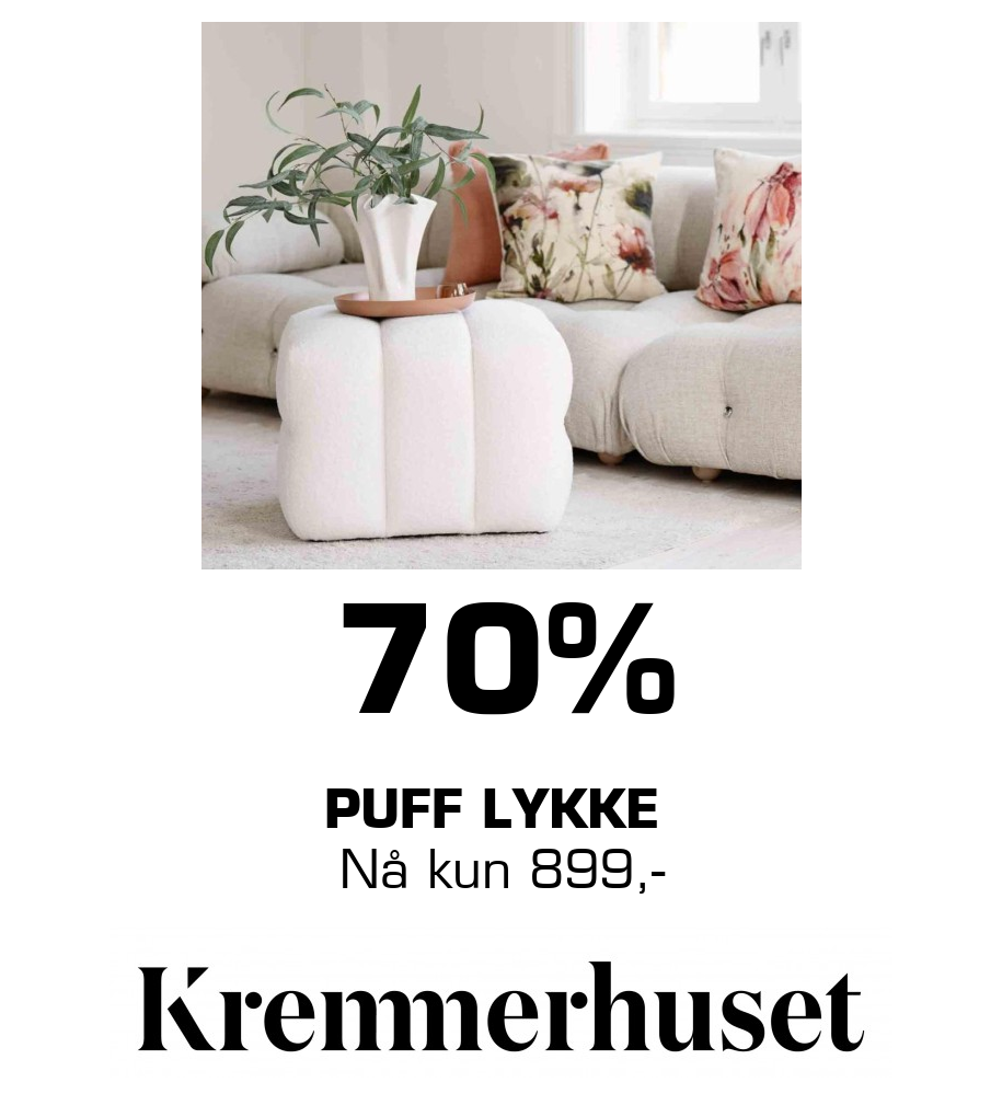 Kremmerhuset: 70% Puff Lykke Nå kun 899,-