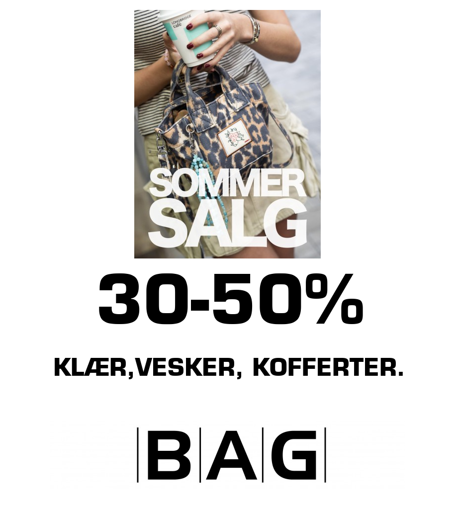 BAG: 30-50% Klær,vesker, kofferter.