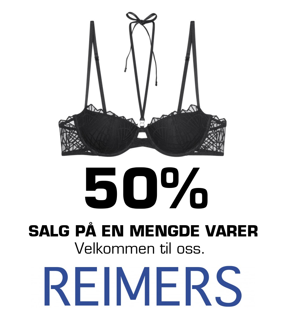 Reimers: 50% SALG på en mengde varer Velkommen til oss.