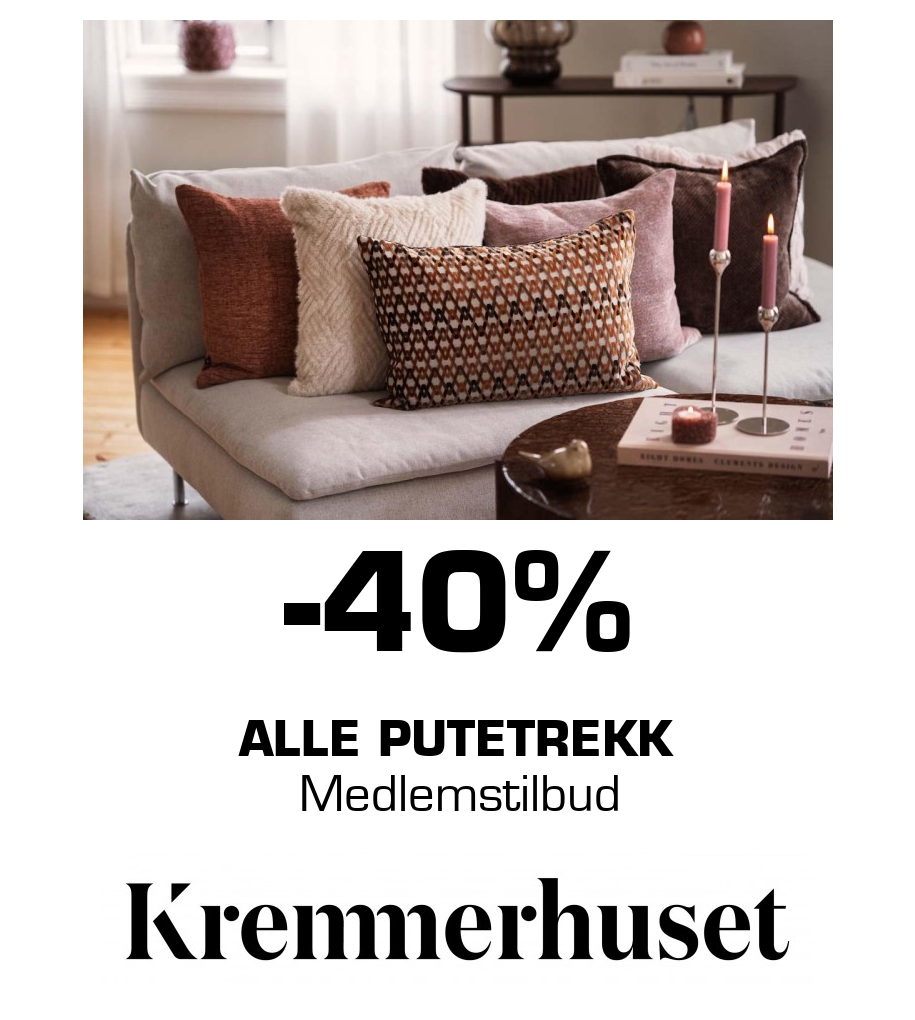 Kremmerhuset: -40% Alle Putetrekk Medlemstilbud