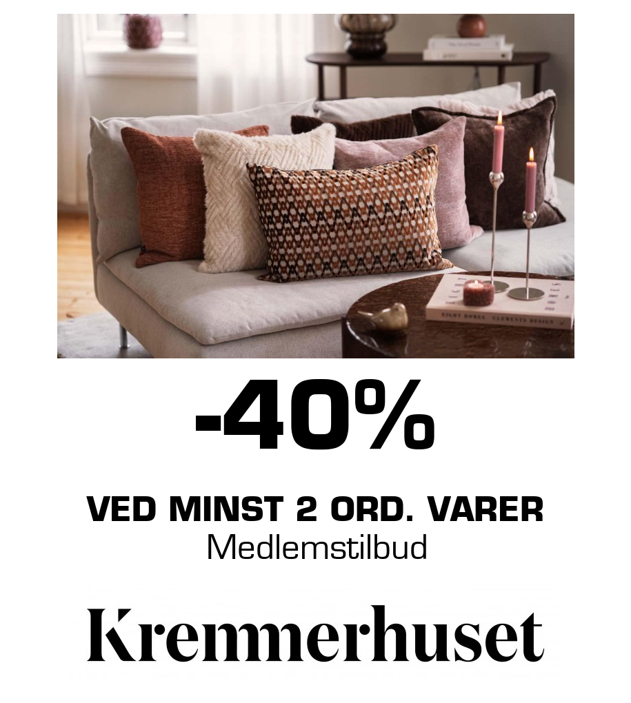 Kremmerhuset: -40% ved minst 2 ord. varer Medlemstilbud