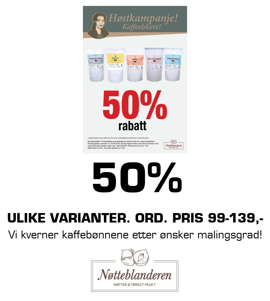 Nøtteblanderen: 50% Ulike varianter. Ord. pris 99-139,- Vi kverner kaffebønnene etter ønsker malingsgrad!