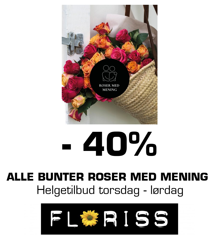 Floriss: - 40% Alle bunter roser med mening Helgetilbud torsdag - lørdag