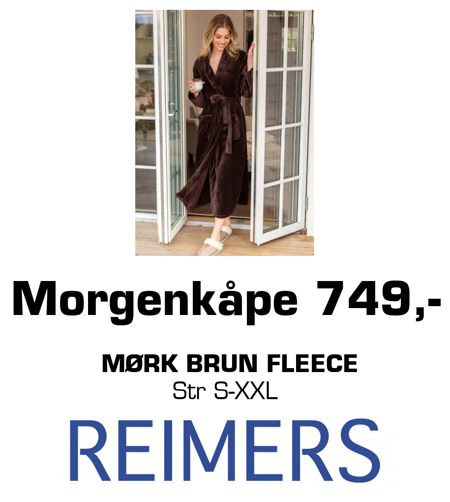 Reimers: Morgenkåpe 749,- mørk brun fleece Str S-XXL