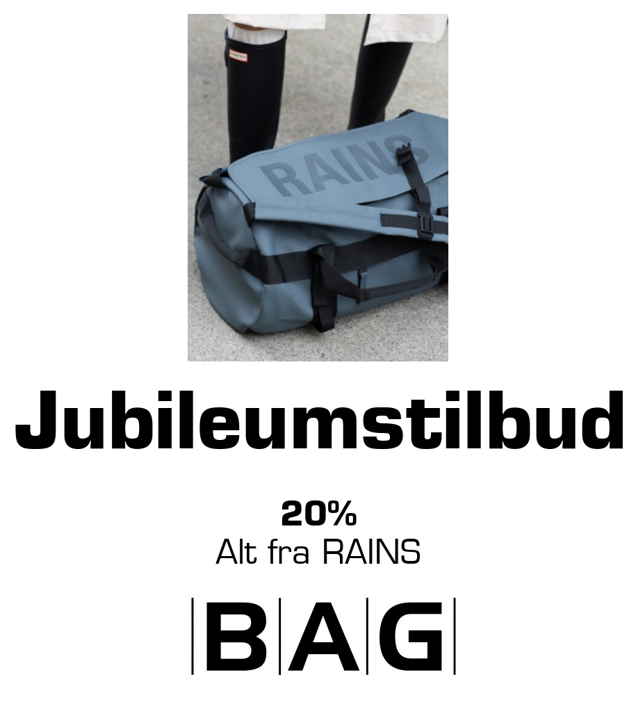 BAG: Jubileumstilbud 20% Alt fra RAINS
