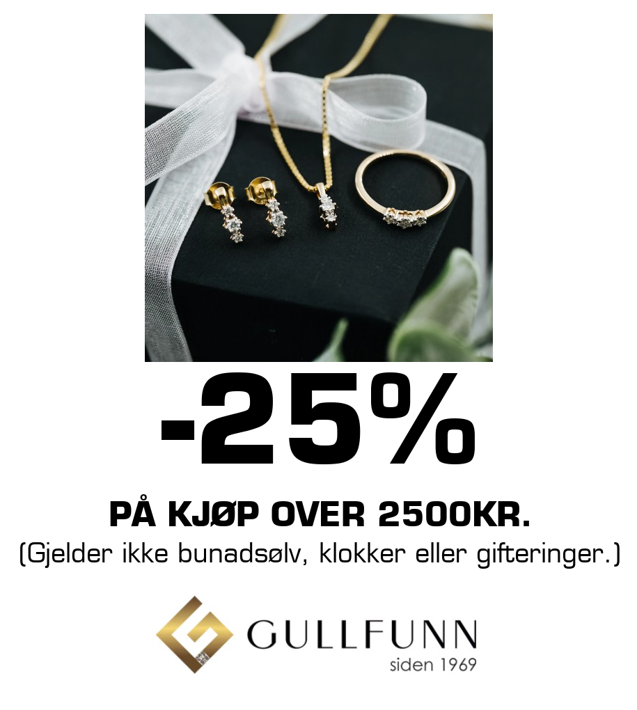 Gullfunn: -25% På kjøp over 2500kr. (Gjelder ikke bunadsølv, klokker eller gifteringer.)